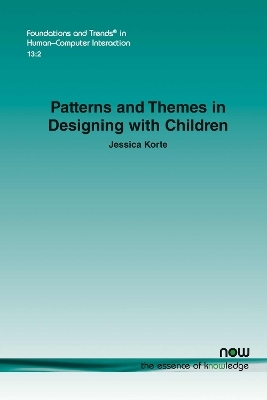 Patterns and Themes in Designing with Children - Jessica Korte