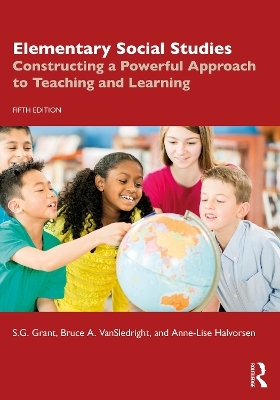 Elementary Social Studies - S.G. Grant, Bruce A. VanSledright, Anne-Lise Halvorsen