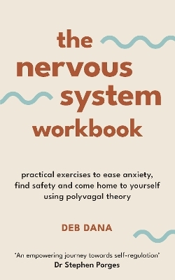 The Nervous System Workbook - Deb Dana