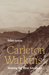 Carleton Watkins -  Tyler Green