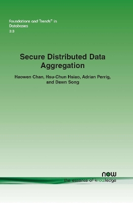 Secure Distributed Data Aggregation - Haowen Chan, Hsu-Chun Hsiao, Adrian Perrig, Dawn Song