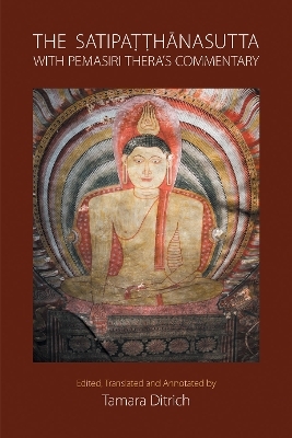 The Satipatthanasutta with Pemasiri Thera's Commentary - 