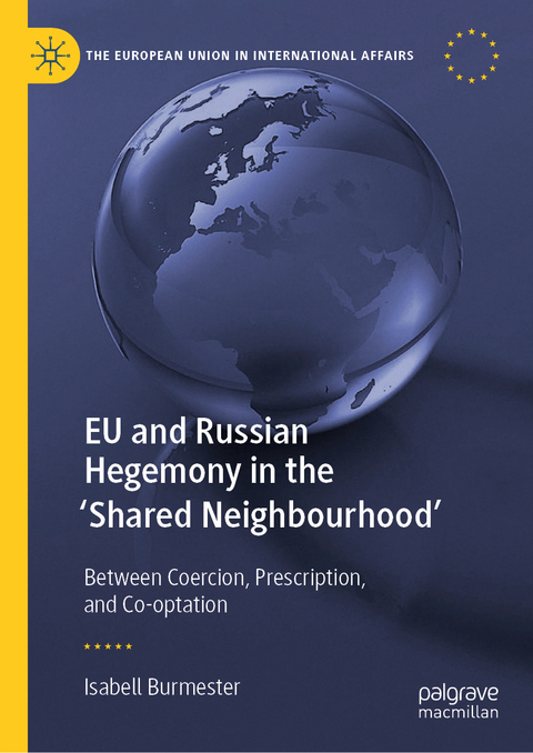 EU and Russian Hegemony in the 'Shared Neighbourhood' - Isabell Burmester