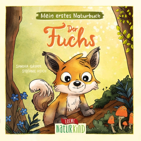 Mein erstes Naturbuch - Der Fuchs - Sandra Grimm