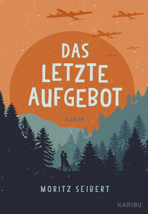 Das letzte Aufgebot - Moritz Seibert