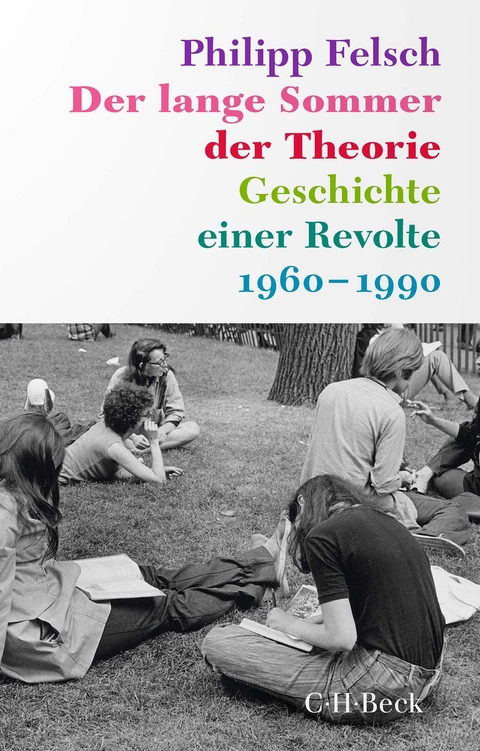 Der lange Sommer der Theorie - Philipp Felsch