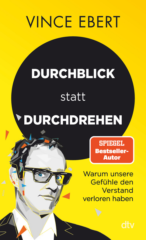 Durchblick statt Durchdrehen - Vince Ebert