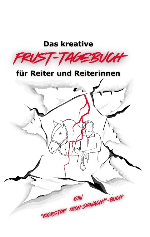 Das geheime Frust-Tagebuch für ReiterInnen - Inken Manz