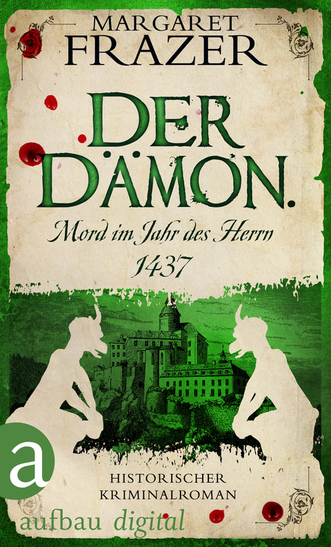 Der Dämon. Mord im Jahr des Herrn 1437 - Margaret Frazer