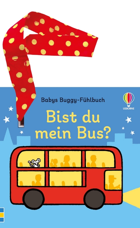 Babys Buggy-Fühlbuch: Bist du mein Bus?