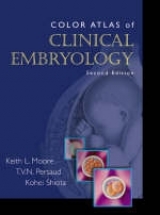 Color Atlas of Clinical Embryology - Moore, Keith L.; Persaud, T. V. N.; Shiota, Kohei