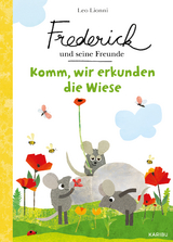 Frederick und seine Freunde – Komm, wir erkunden die Wiese - Leo Lionni