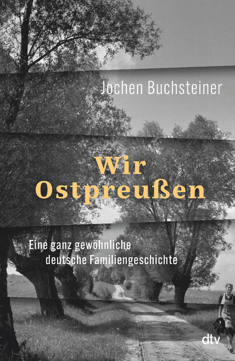 Wir Ostpreußen - Jochen Buchsteiner