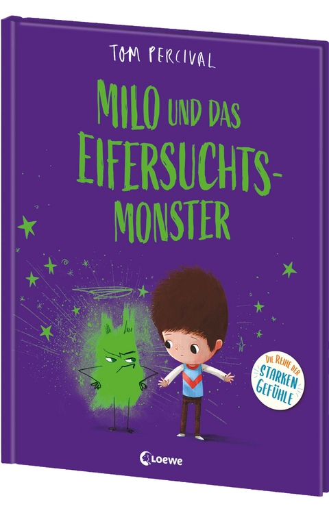 Milo und das Eifersuchtsmonster (Die Reihe der starken Gefühle) - Tom Percival