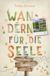 Ruhr. Wandern für die Seele - Thomas Dörmann