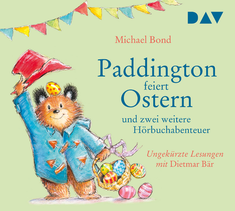 Paddington feiert Ostern und zwei weitere Hörbuchabenteuer - Michael Bond