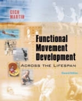 Functional Movement Development Across the Lifespan - Cech, Donna J.; Martin, Suzanne Tink