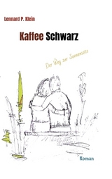 Kaffee Schwarz, Roman - Lennard P. Klein