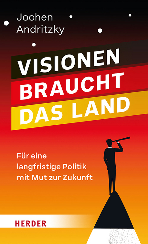 Visionen braucht das Land - Jochen Andritzky