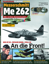 Me 262 – An die Front! - Wolfgang Mühlbauer