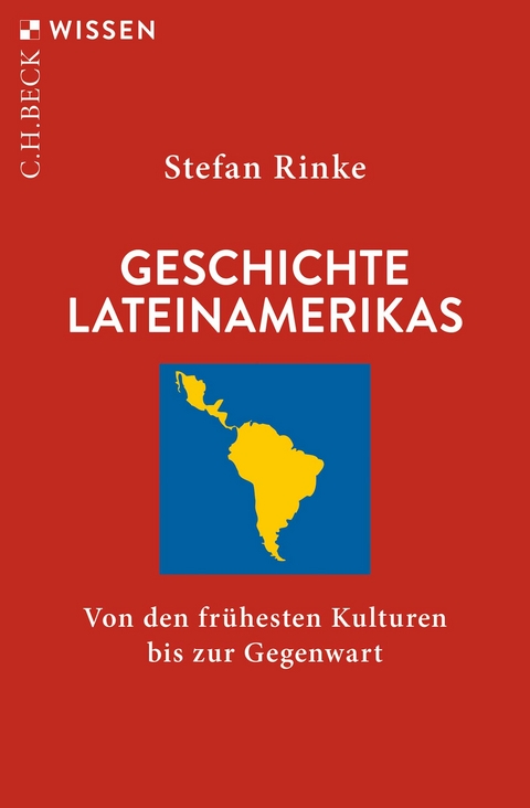 Geschichte Lateinamerikas - Stefan Rinke