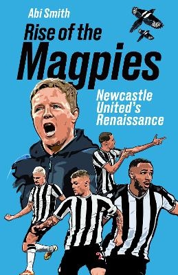 Rise of the Magpies - Abi Smith