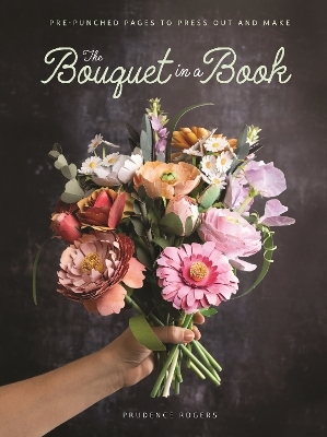 The Bouquet in a Book - Prudence Rogers