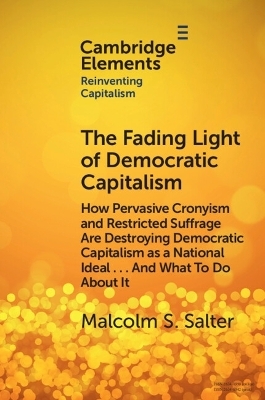 The Fading Light of Democratic Capitalism - Malcolm S. Salter