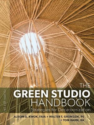 The Green Studio Handbook - Alison G Kwok, Walter Grondzik, Jr. Hahn  Thomas