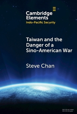 Taiwan and the Danger of a Sino-American War - Steve Chan