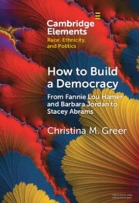 How to Build a Democracy - Christina M. Greer