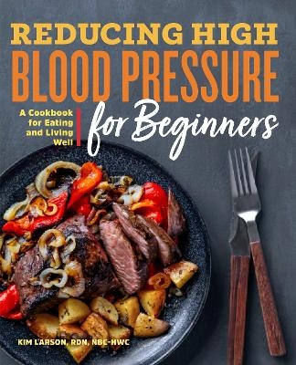 Reducing High Blood Pressure for Beginners - Kim Larson