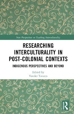 Researching Interculturality in Post-Colonial Contexts - 