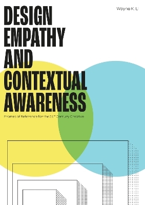 Design Empathy and Contextual Awareness - Wayne K. Li