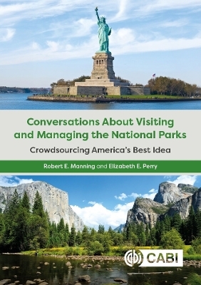 Conversations About Visiting and Managing the National Parks - Robert Manning, Dr Elizabeth E. Perry