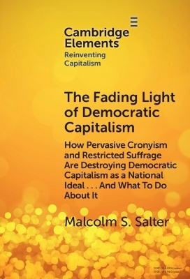 The Fading Light of Democratic Capitalism - Malcolm S. Salter