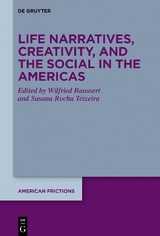 Life Narratives, Creativity, and the Social in the Americas - 