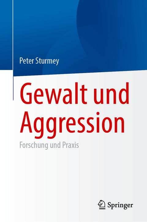 Gewalt und Aggression - Peter Sturmey