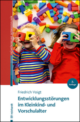 Entwicklungsstörungen im Kleinkind- und Vorschulalter - Friedrich Voigt