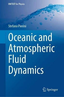 Oceanic and Atmospheric Fluid Dynamics - Stefano Pierini