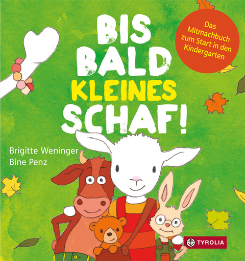 Bis bald, kleines Schaf - Brigitte Weninger, Bine (Sabine) Penz