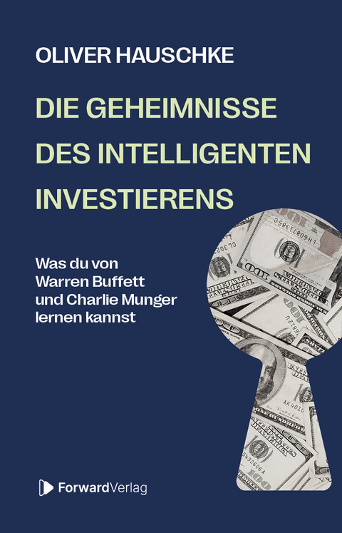 Die Geheimnisse des intelligenten Investierens - Oliver Hauschke