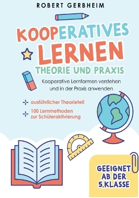 Kooperatives Lernen - Theorie und Praxis - Robert Gerbheim