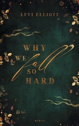 Why we fall so hard - Levi Elliott