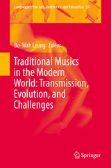 Traditional Musics in the Modern World: Transmission, Evolution, and Challenges - 