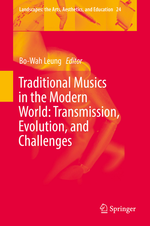 Traditional Musics in the Modern World: Transmission, Evolution, and Challenges - 