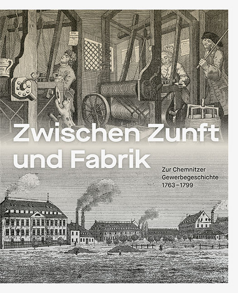 Zwischen Zunft und Fabrik - 