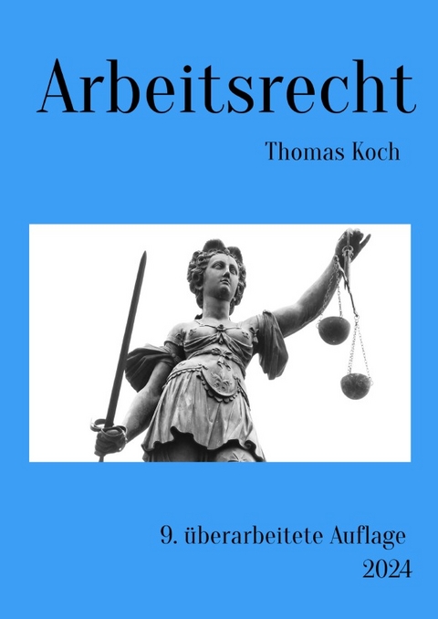 Arbeitsrecht - Thomas Koch