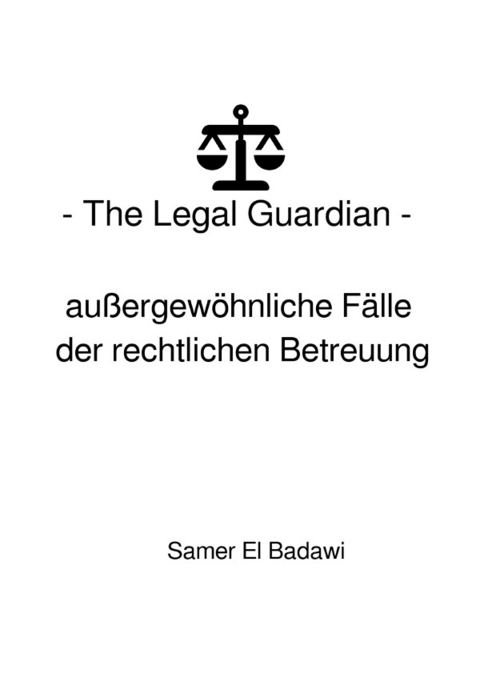 The Legal Guardian - Samer El Badawi