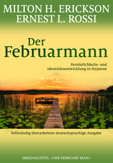 Der Februarmann - Milton H. Erickson, Ernest L. Rossi